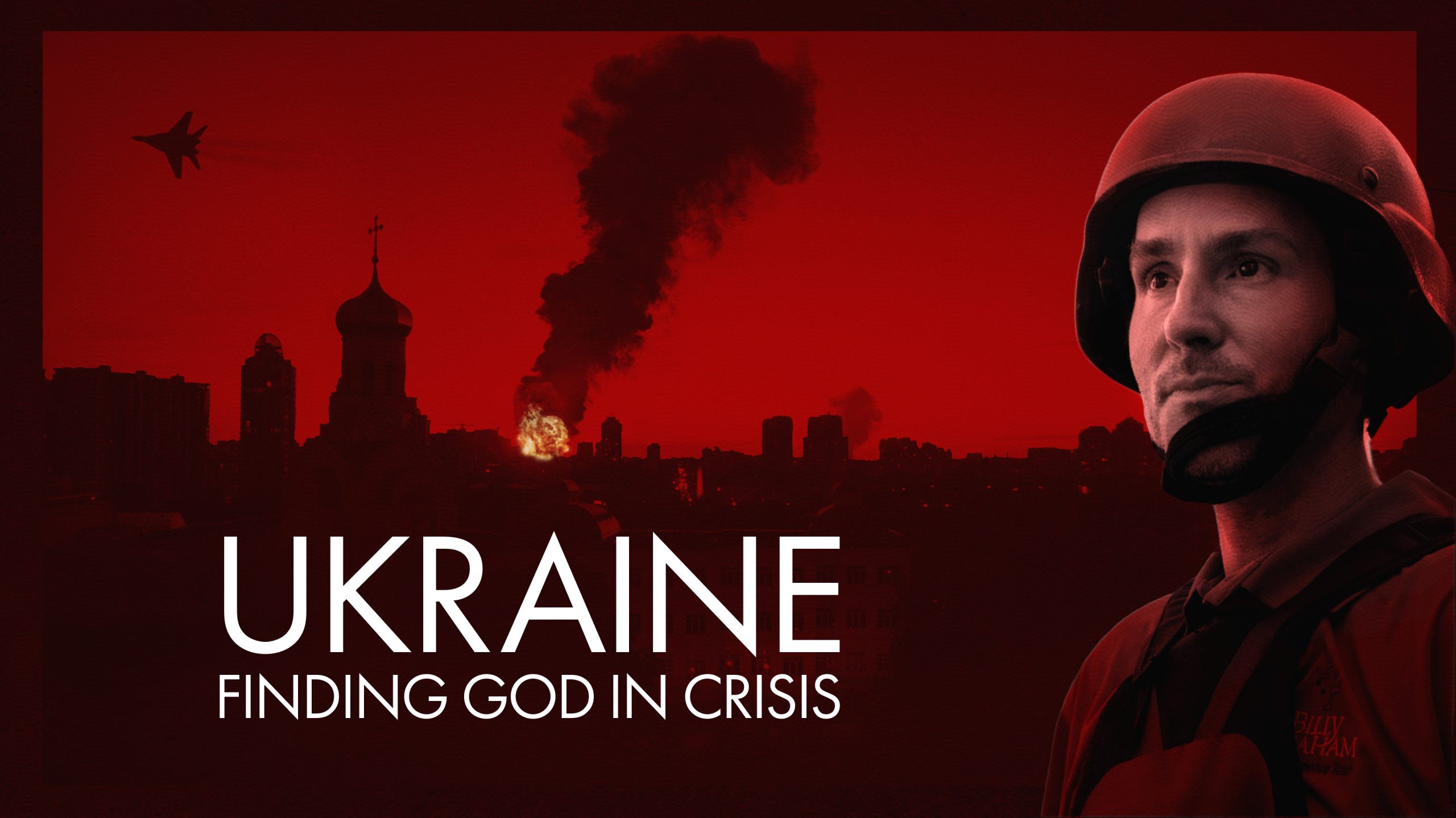 UKRAINE: FINDING GOD IN CRISIS