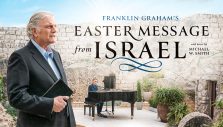 FRANKLIN GRAHAM’S MESSAGE FROM ISRAEL