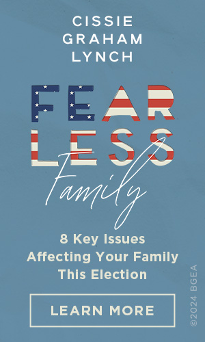 Cissie Graham Lynch Fearless Family, 8 key issues affecting your family this election. Learn more.