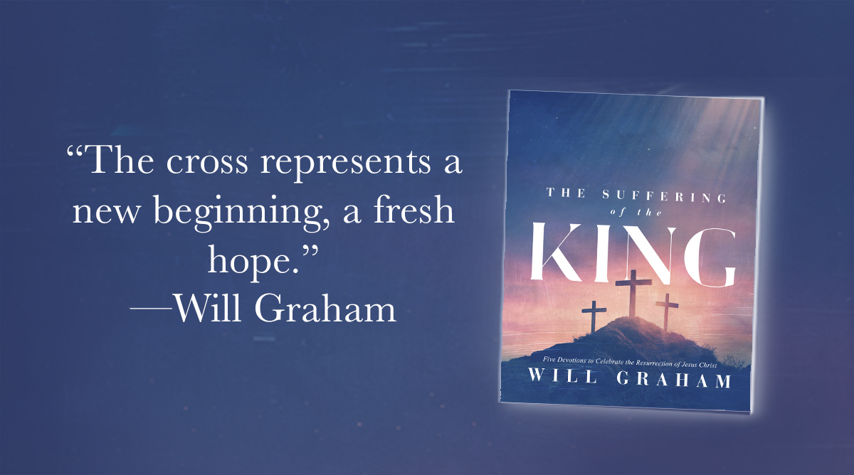 The Suffering of the King Devotional Billy Graham Evangelistic Association