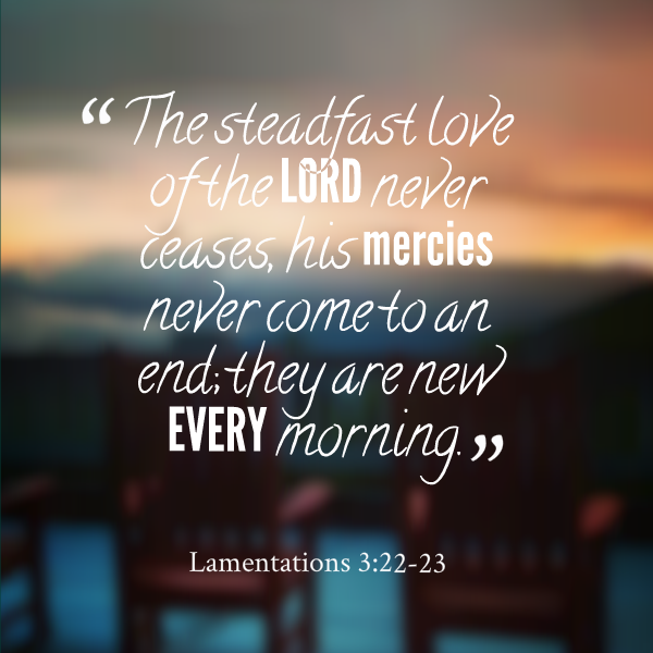 Scripture Quote lamentations 3 22 and 23 - Notes from the Cove