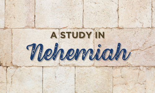 A Study in Nehemiah