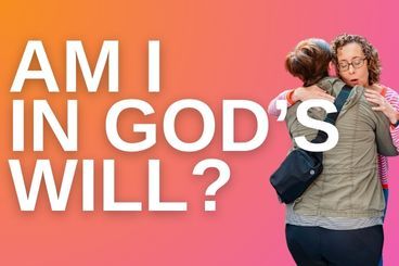 How to Discern God’s Will (Without Overthinking It)